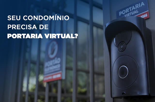 Os principais sinais de que seu condomínio precisa de Portaria Virtual